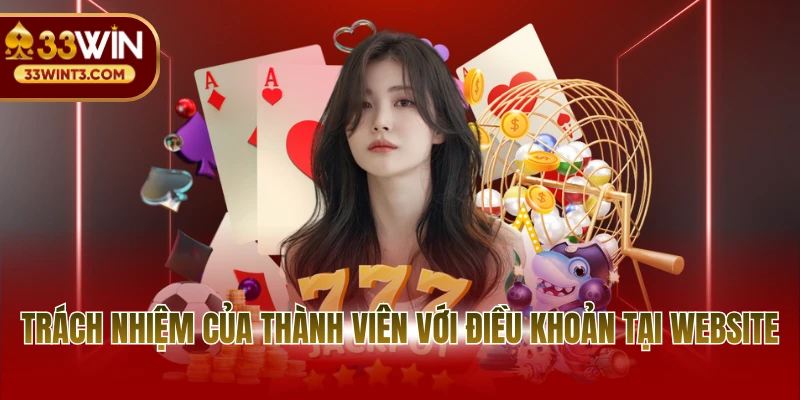 Trách nhiệm của thành viên với điều khoản tại website